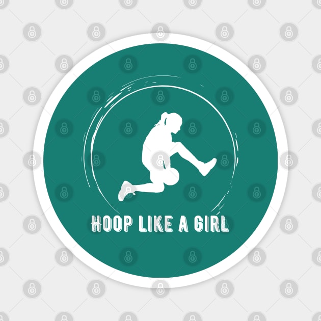 Hoop like a girl Basic Magnet by High Altitude